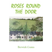 Roses Round The Door: The Great Cottage Dream