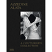 Azzedine Alaïa: A Couturier's Collection