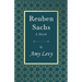 Reuben Sachs - A Sketch: With a Biography by Richard Garnett