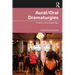 Aural/Oral Dramaturgies: Theatre in the Digital Age