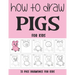 How to Draw Pigs for Kids