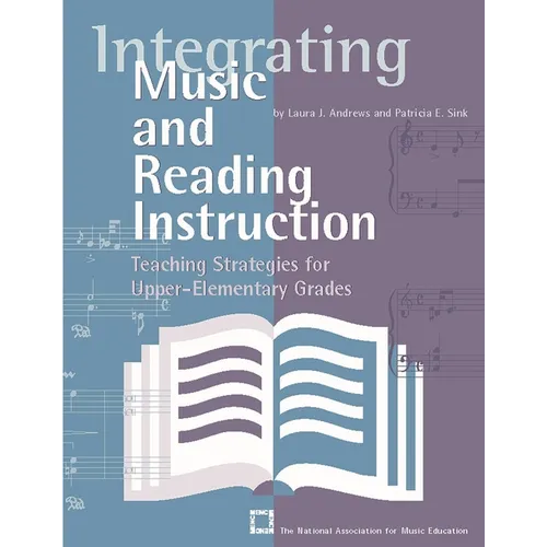 Integrating Music and Reading Instruction: Teaching Strategies for Upper-Elementary Grades