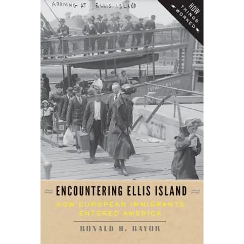 Encountering Ellis Island: How European Immigrants Entered America