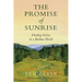 The Promise of Sunrise: Finding Solace in a Broken World