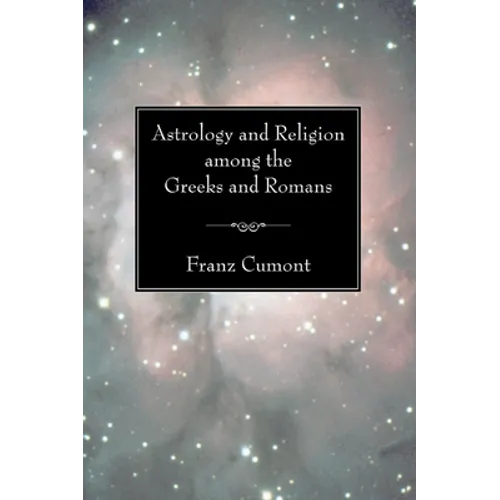 Astrology and Religion among the Greeks and Romans