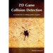 2D Game Collision Detection: An introduction to clashing geometry in games