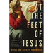 At the Feet of Jesus: A Guide to Encountering Christ in the Gospels