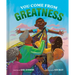 You Come from Greatness: A Celebration of Black History: A Picture Book