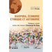 Diaspora, économie ethnique et autonomie: Dialogues croisés autour des travaux d'Emmanuel Ma Mung