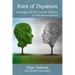 Point of Departure: Returning to Our More Authentic Worldview for Education and Survival