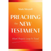 Preaching the New Testament: What Angels Long to Read