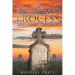 A Pilgrim's Process: EXPLOITS in CHRIST - GOD'S Plan "A"