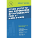 Study Guide to The Adventures of Huckleberry Finn by Mark Twain