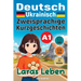 Laras Leben. Zweisprachige Kurzgeschichten (Deutsch-Ukrainisch) A1: mit Audio, Video und interaktiven Vokabeln
