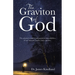 The Graviton of God: The Celestial Wonders and Statistical Impossibilities of Our Universe, Bodies, and Existence.