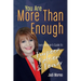 You Are More Than Enough: Every Woman's Guide to Purpose, Passion and Power
