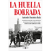 La Huella Borrada / The Deleted Trace