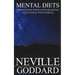 Mental Diets: Order Your Inner Conversations and Change Your World