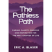 The Pathless Path: Finding Clarity, Purpose, and Inspiration for the Next Chapter of Life