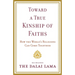 Toward a True Kinship of Faiths: How the World's Religions Can Come Together