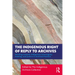 The Indigenous Right of Reply to Archives: Working towards Indigenous Sovereignty, Healing, and Justice in Archival Practice