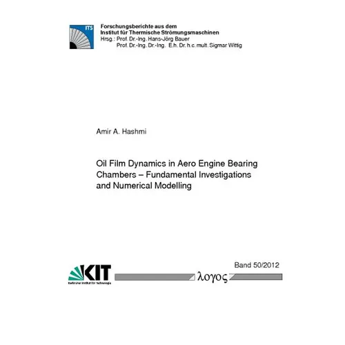 Oil Film Dynamics in Aero Engine Bearing Chambers: Fundamental Investigations and Numerical Modelling