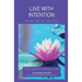 Live With Intention-The Rest Will Fall Into Place