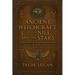 Ancient Witchcraft of the Nile and the Stars: Spells, Rituals, and Forbidden Magic from the Temples of Egypt and Babylon
