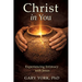Christ in You: Experiencing Intimacy with Jesus