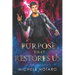 A Purpose That Restores Us: The Magi Accounts 3