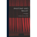 Anatomy and Ballet; a Handbook for Teachers of Ballet