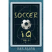 Soccer iQ - Vol. 2: More of What Smart Players Do