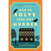 How to Solve Your Own Murder
