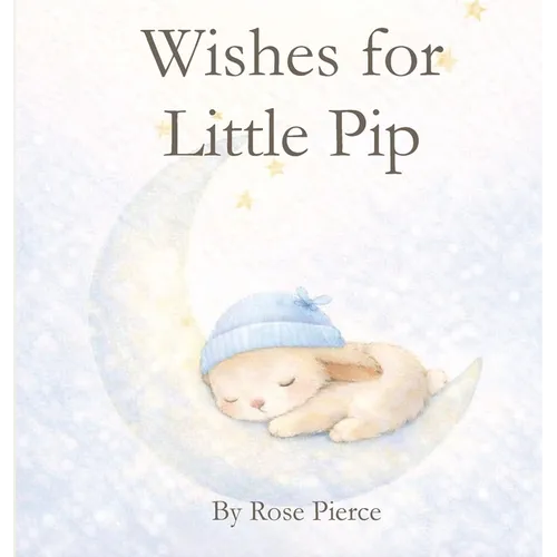 Wishes for Little Pip