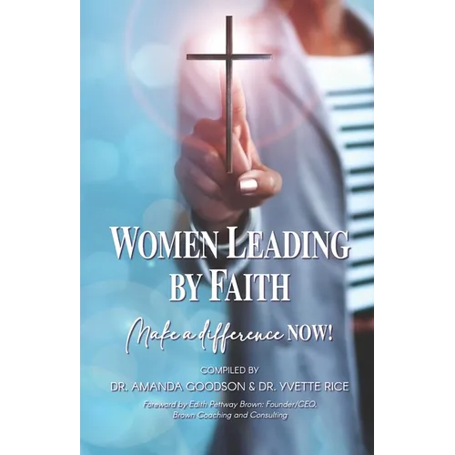 Women Leading by Faith: Make a Difference Now