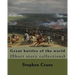 Great battles of the world. By: Stephen Crane: Vittoria.--The siege of Plevna.--The storming of Burkersdorf Heights.--A Swede's campaign in Germany. I