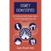 Disney Demystified: The Stories and Secrets Behind Disney's Favorite Theme Park Attractions Volume 1