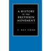 A History of the Brethren Movement: Its Origins, Its Worldwide Development and Its Significance for the Present Day