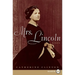 Mrs. Lincoln: A Life