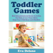 Toddler Games: Best Educational and Social Activities For Kids of 1 to 3 Year Old to Keep Your Child Busy and Obedient