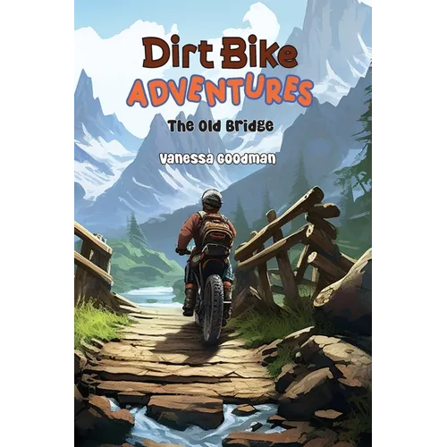 Dirt Bike Adventures - The Old Bridge