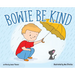 Bowie Be Kind