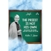 The Priest Is Not His Own.: Becoming The Father, God Has Called You To Be.