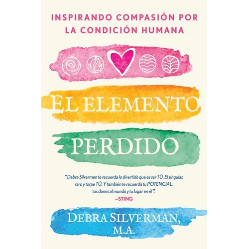 El Elemento Perdido: Inspirando Compasión Por La Condición Humana