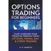 Options Trading for Beginners - The 7-Day Crash Course I Start Achieving Your Financial Freedoom Today I Options, Swing, Day & Forex Trading