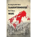 As Long As We Have Slaughterhouses, We'll Have Wars: Manifesto For A Slaughter-free Civilization