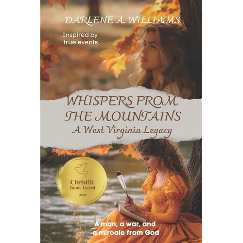 Whispers from the Mountains: A West Virginia Legacy (Inspired by true events)