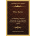 Whist Tactics: A Complete Course Of Instruction In The Methods Adopted By The Best Players (1895)