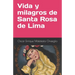 Vida y milagros de Santa Rosa de Lima