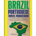 Brazil: Portuguese Travel Phrasebook: The Complete Portuguese Phrasebook When Traveling to Brazil: + 1000 Phrases for Accommodations, Shopping, Eating